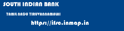 SOUTH INDIAN BANK  TAMIL NADU TIRUVANNAMALAI    ifsc code